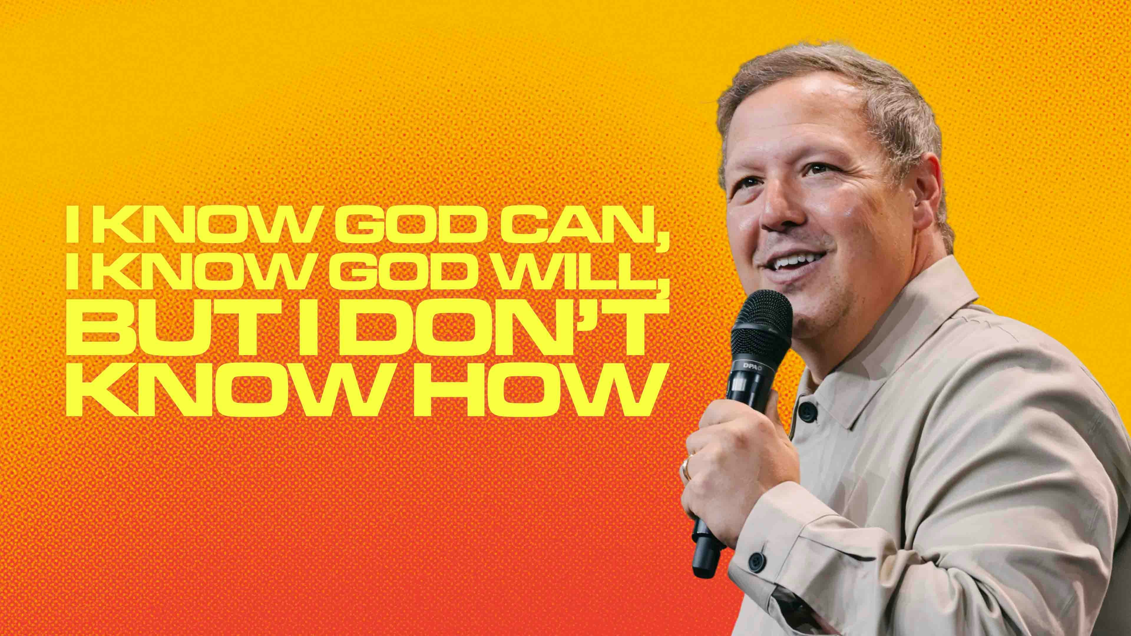 I Know God Can, I Know God Will, But I Don’t Know How (Jabin Chavez)