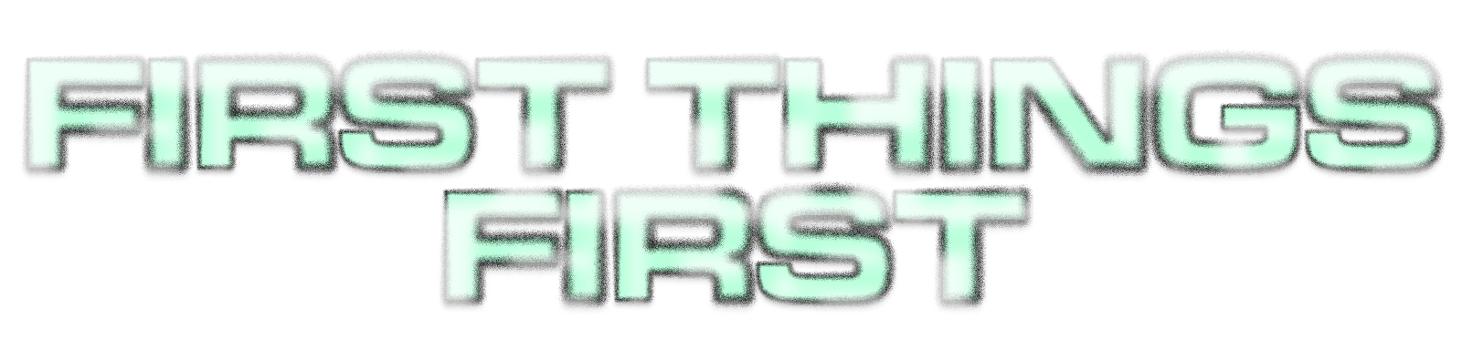 First Things First (Ben Graves)