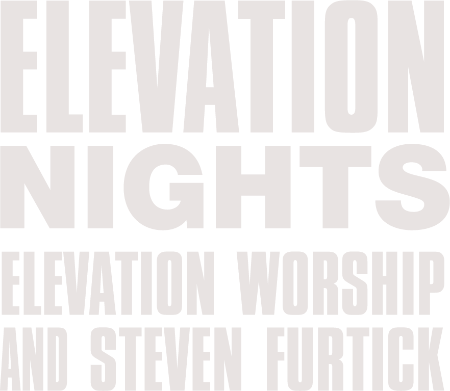 This is a text image that reads "Elevation Nights. Elevation Worship and Steven Furtick"