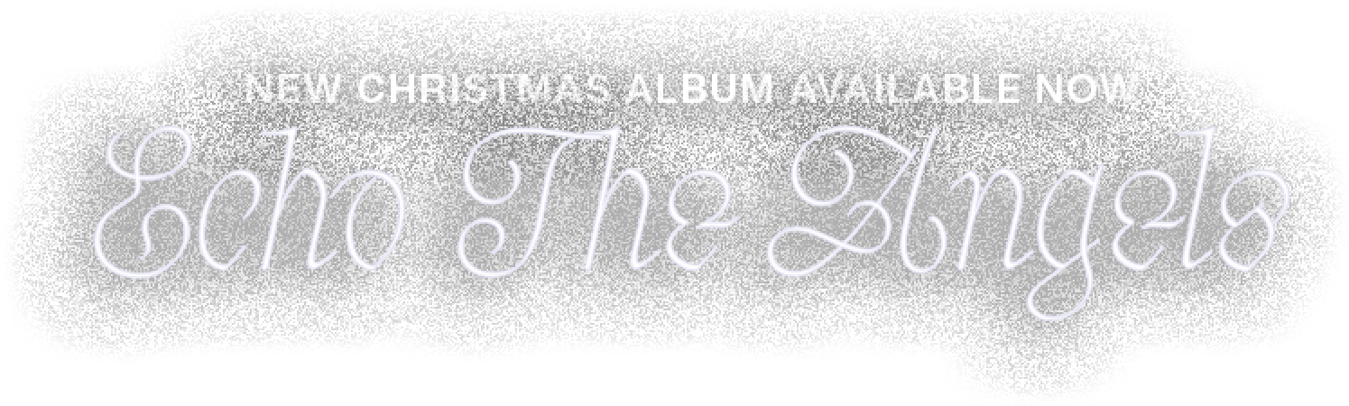 New Christmas Album Available Now Echo The Angles