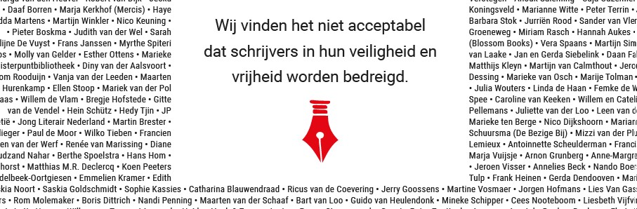 wij vinden het niet acceptabel dat schrijvers in hun veiligheid en vrijheid worden bedreigd.