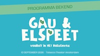 Tekst op een blauwe achtergrond: Programma bekend, GAU & Elspeet, Vooruit in het boekenvak, 10 september 2026 Tobacco Theater Amsterdam