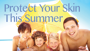 A family with the words "Protect Your Skin This Summer"