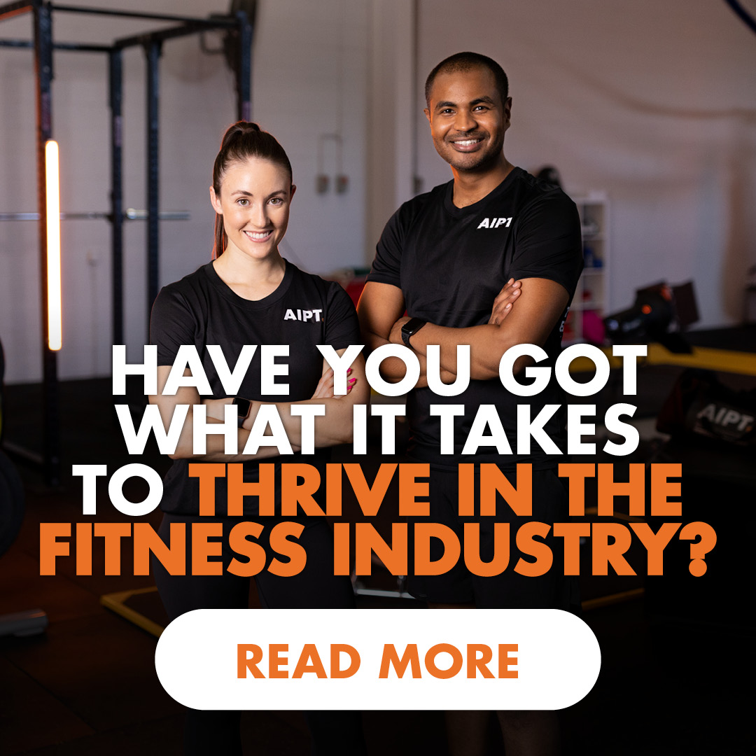 Have you got What it Takes to Thrive in the Fitness Industry?