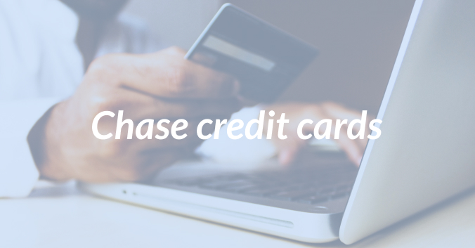 The Best Chase Credit Cards of 2022