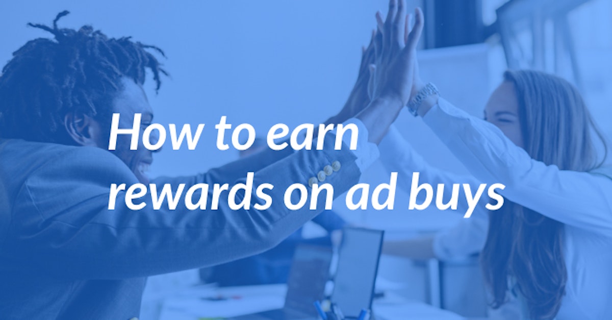Cover Image for How to Earn Rewards on Ad Buys: Points & Cash Back