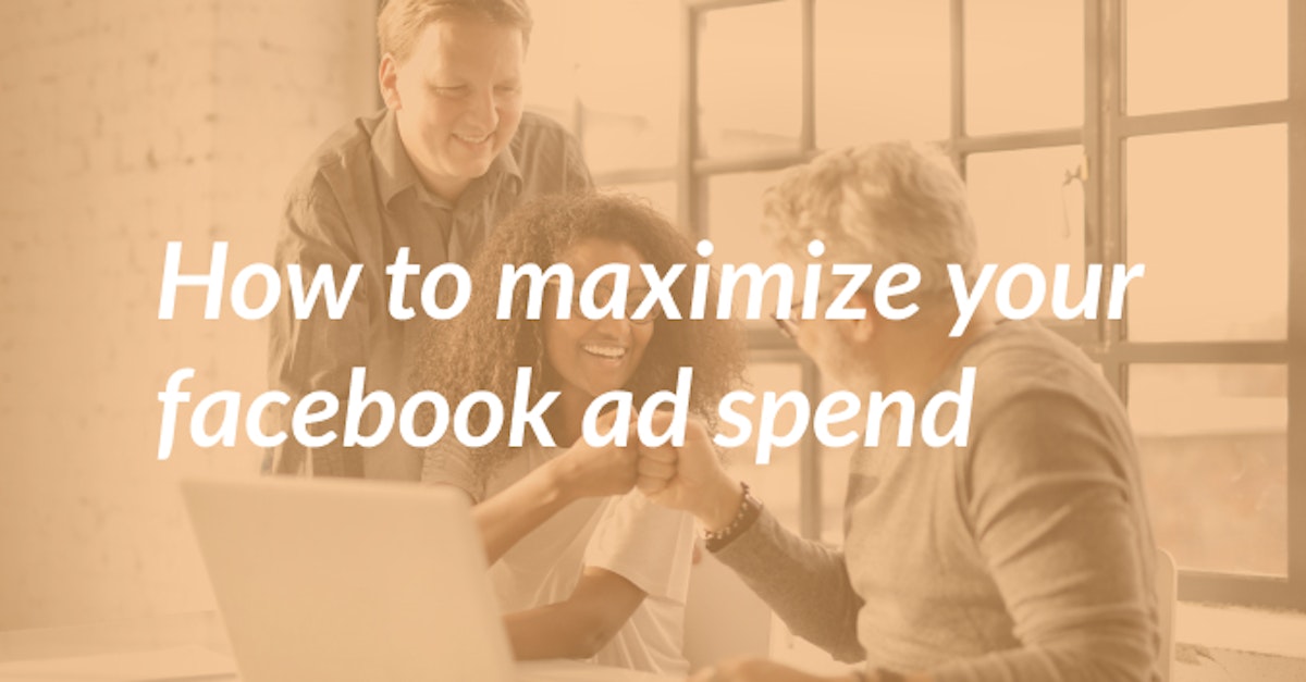 Cover Image for How to Optimize Your Facebook Ads Spend