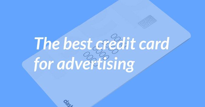 The Best Business Credit Card for Advertising