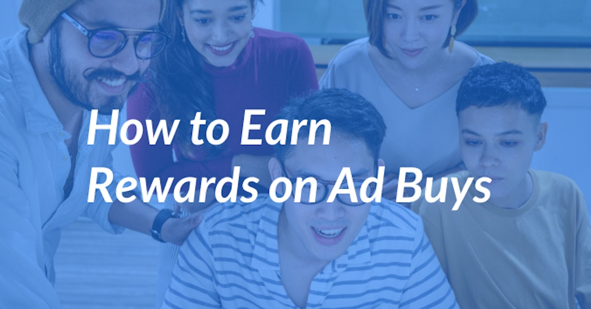 Cover Image for How to Earn Rewards on Ad Buys: Points & Cash Back