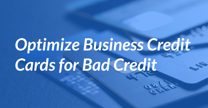 Best Business Credit Cards for Bad Credit