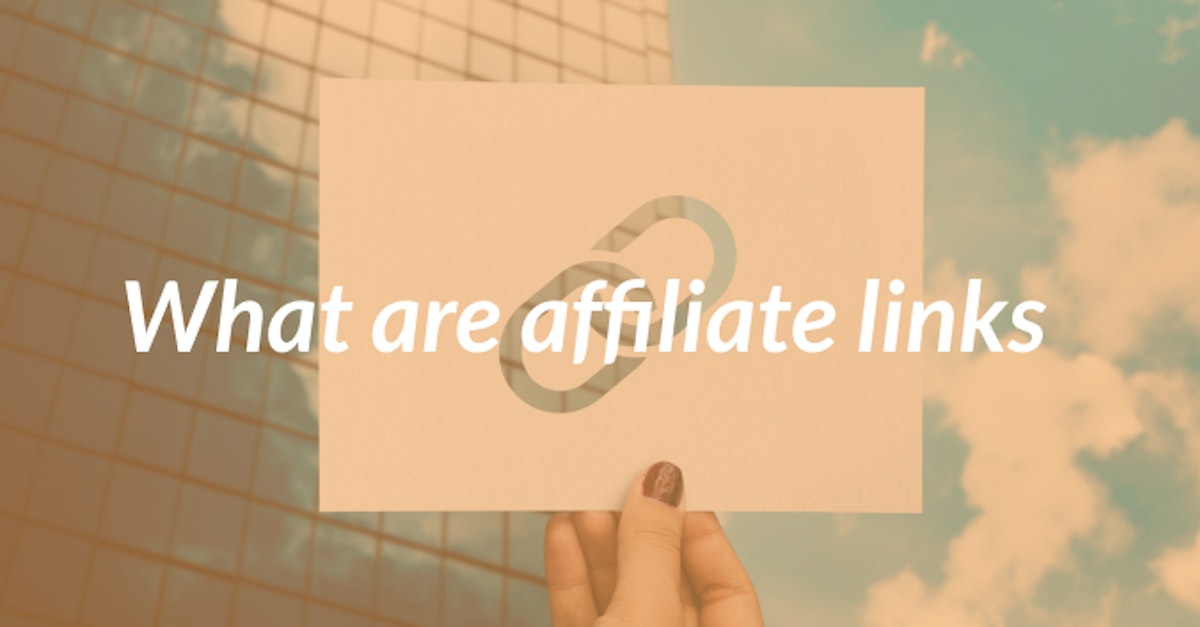 Cover Image for What Are Affiliate Links And How Do They Work?
