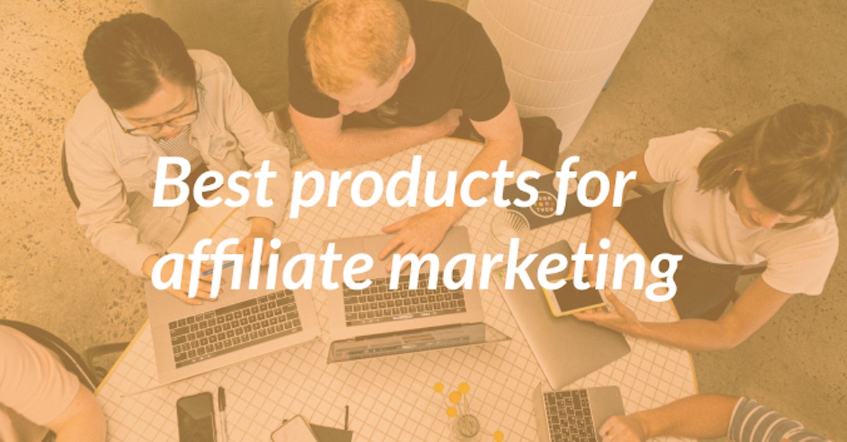 Cover Image for Best Products for Affiliate Marketing