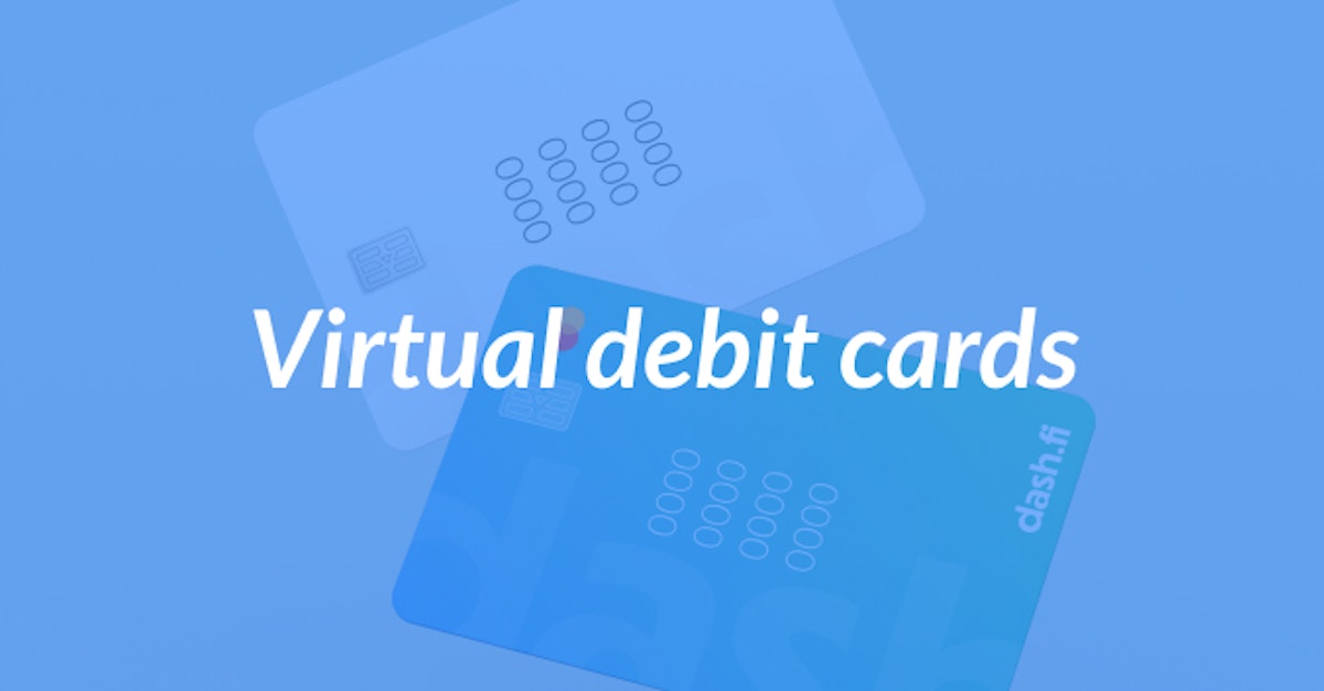 Cover Image for Virtual Debit Cards: Everything You Need to Know