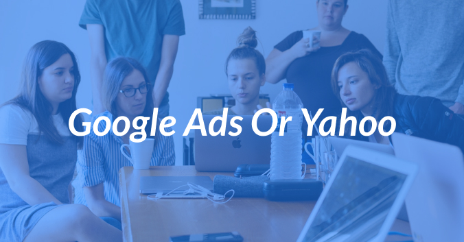 Google Ads vs. Yahoo Ads: Pros and Cons