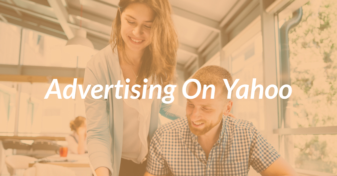 Advertising On Yahoo: The Complete Guide