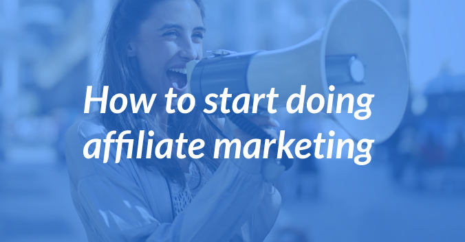 How to Start Affiliate Marketing in 2023