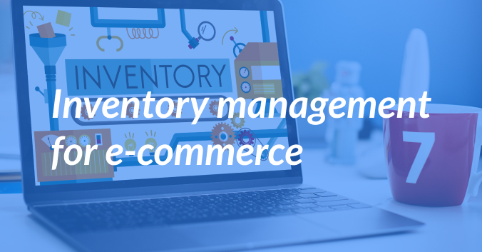 Inventory Management for Ecommerce in 2023 
