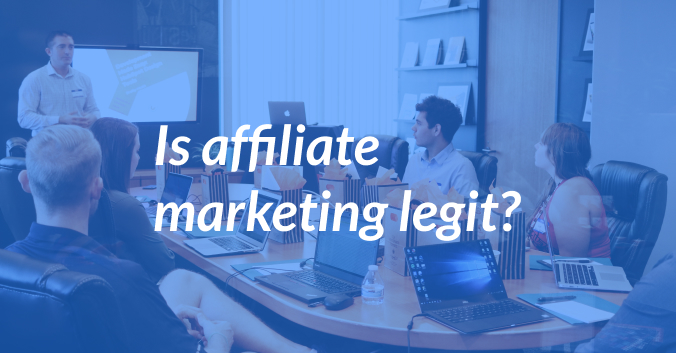 Is Affiliate Marketing Legit?