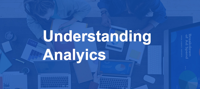 Why Advertisers Need to Use and Understand Analytics