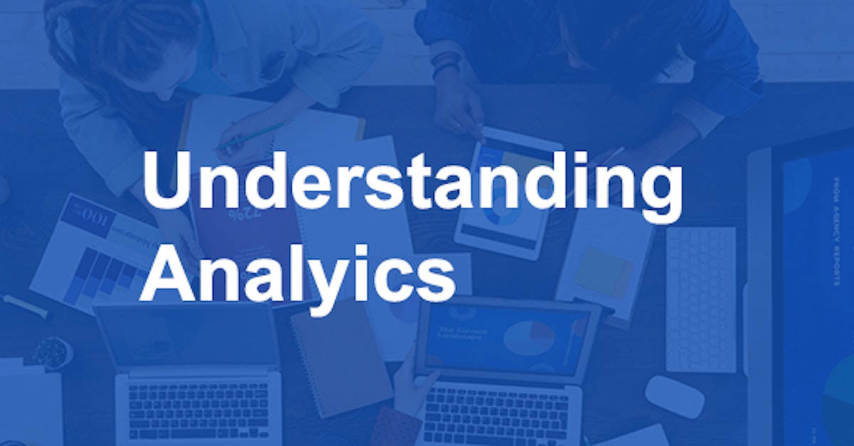 Cover Image for Why Advertisers Need to Use and Understand Analytics