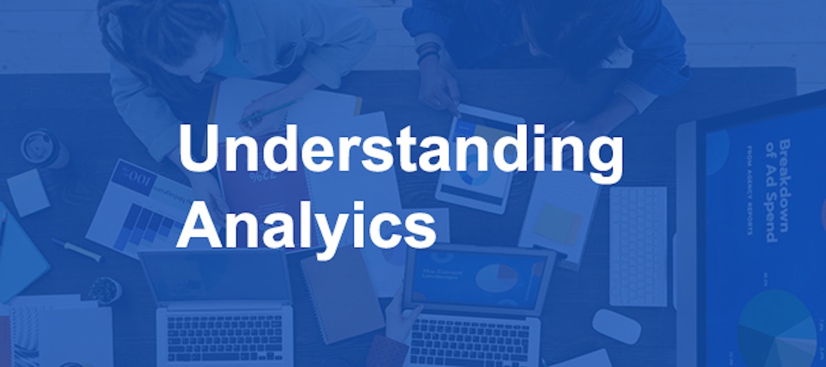 Cover Image for Why Advertisers Need to Use and Understand Analytics