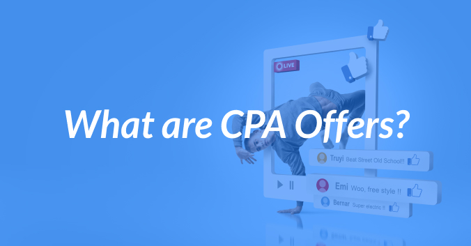 What Are CPA Offers In Affiliate Marketing?