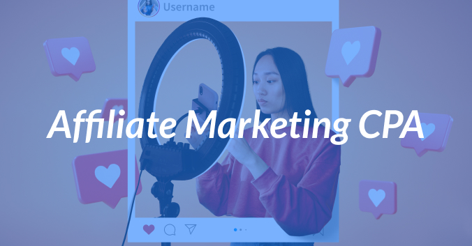 Affiliate Marketing CPA: Networks, Offers, & Commissions