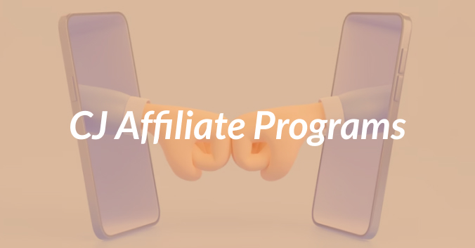 CJ Affiliate Program Review