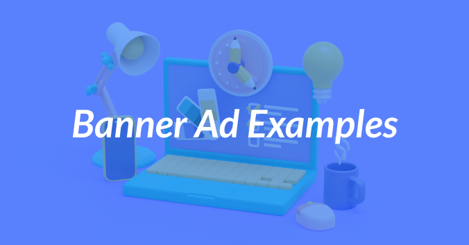 3 Banner Ads Examples And Why They Work