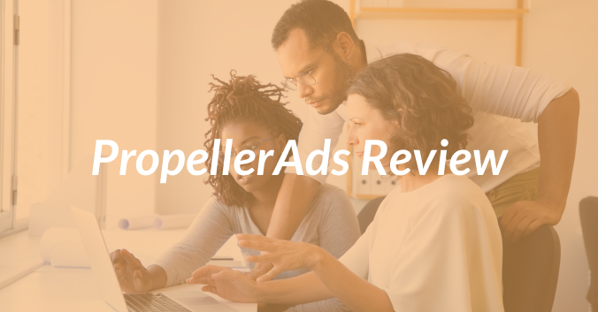 PropellerAds Review
