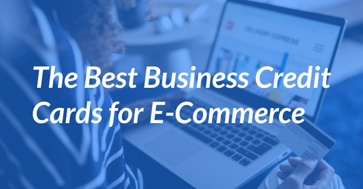 Cover Image for The Best Business Credit Cards for E-Commerce