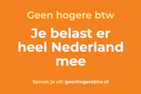 geen hogere btw, je belast er heel Nederland mee