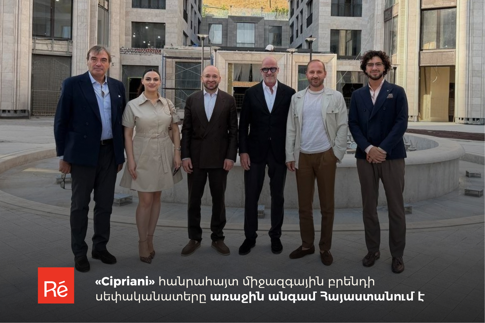 El propietario de la marca de renombre mundial "Cipriani" visita Armenia por primera vez.