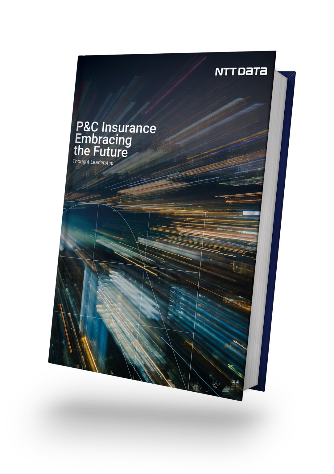 P&C Insurance. Embracing the Future NTT DATA Insurance