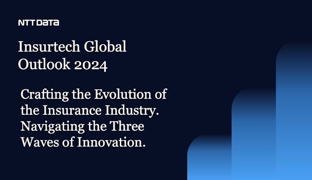 Insurtech Global Outlook 2024 - Crafting the Evolution of the Insurance Industry. Navigating the Three Waves of Innovation