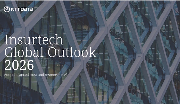 NTT DATA Insurtech Global Outlook 2026 - Adopt Balanced Trust & Responsible AI