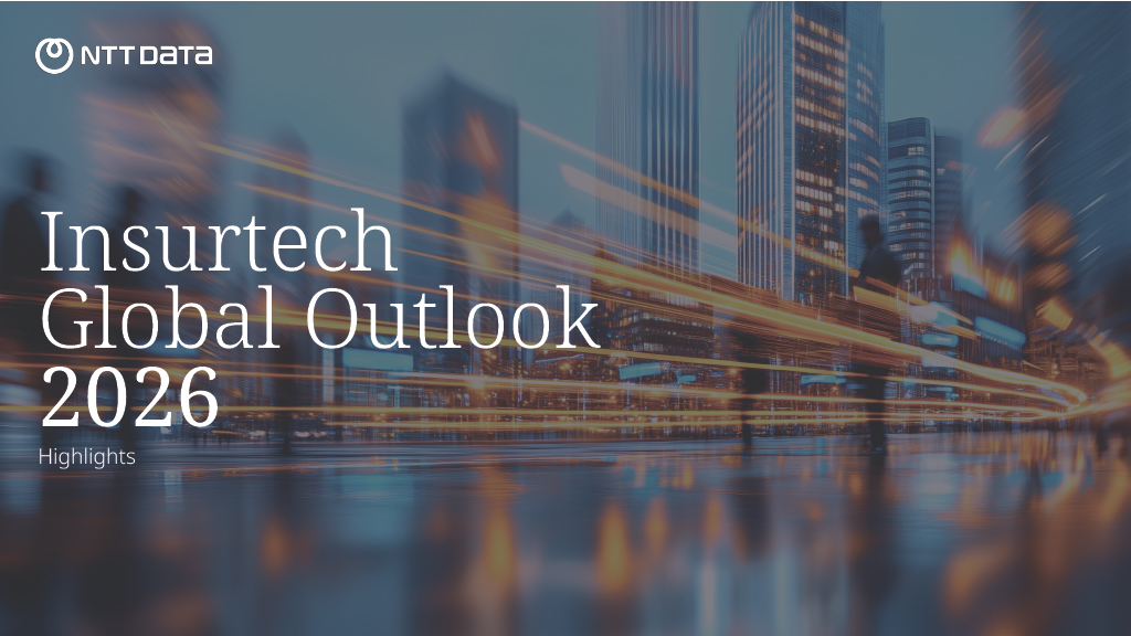 NTT DATA Insurtech Global Outlook 2026 - Highlights