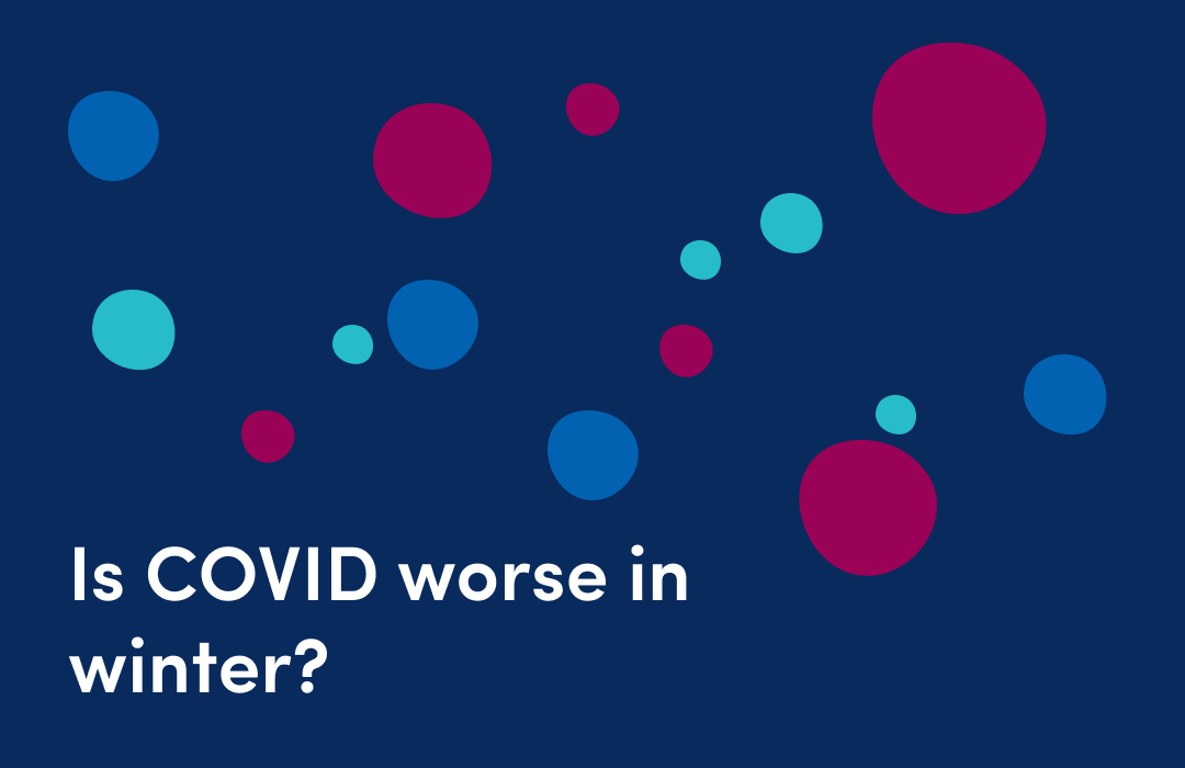 Is COVID-19 worse in winter?