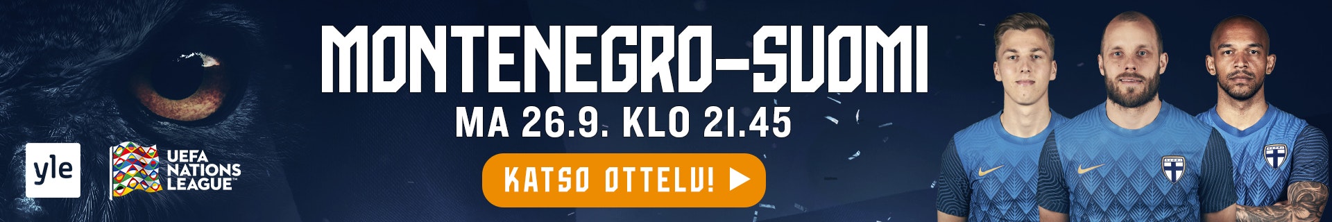 Huuhkajat Montenegro-Suomi TÄNÄÄN klo 21.45 - Katso ottelu! >>