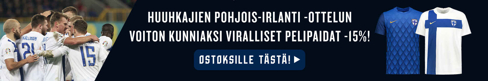 Huuhkajien voiton kunniaksi viralliset pelipaidat -15% - Valmistaudu kesäkuun kotiotteluihin nyt!
