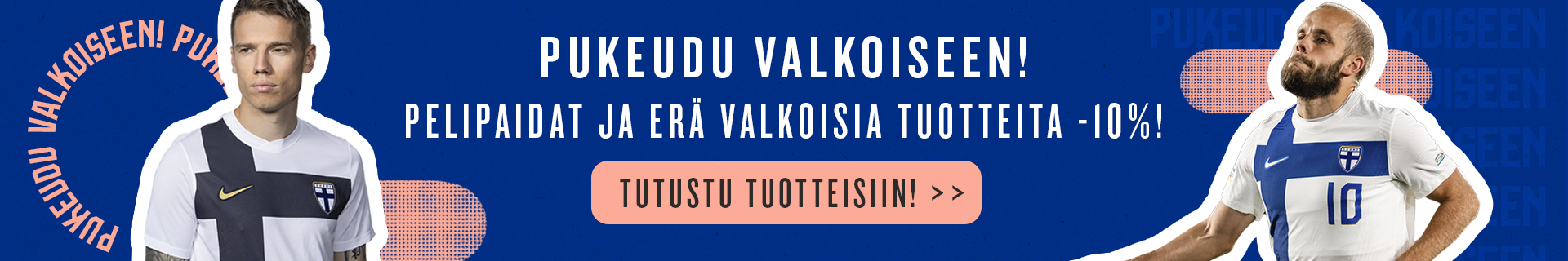Pukeudu valkoiseen! Pelipaidat ja erä valkoisia tuotteita -10 %
