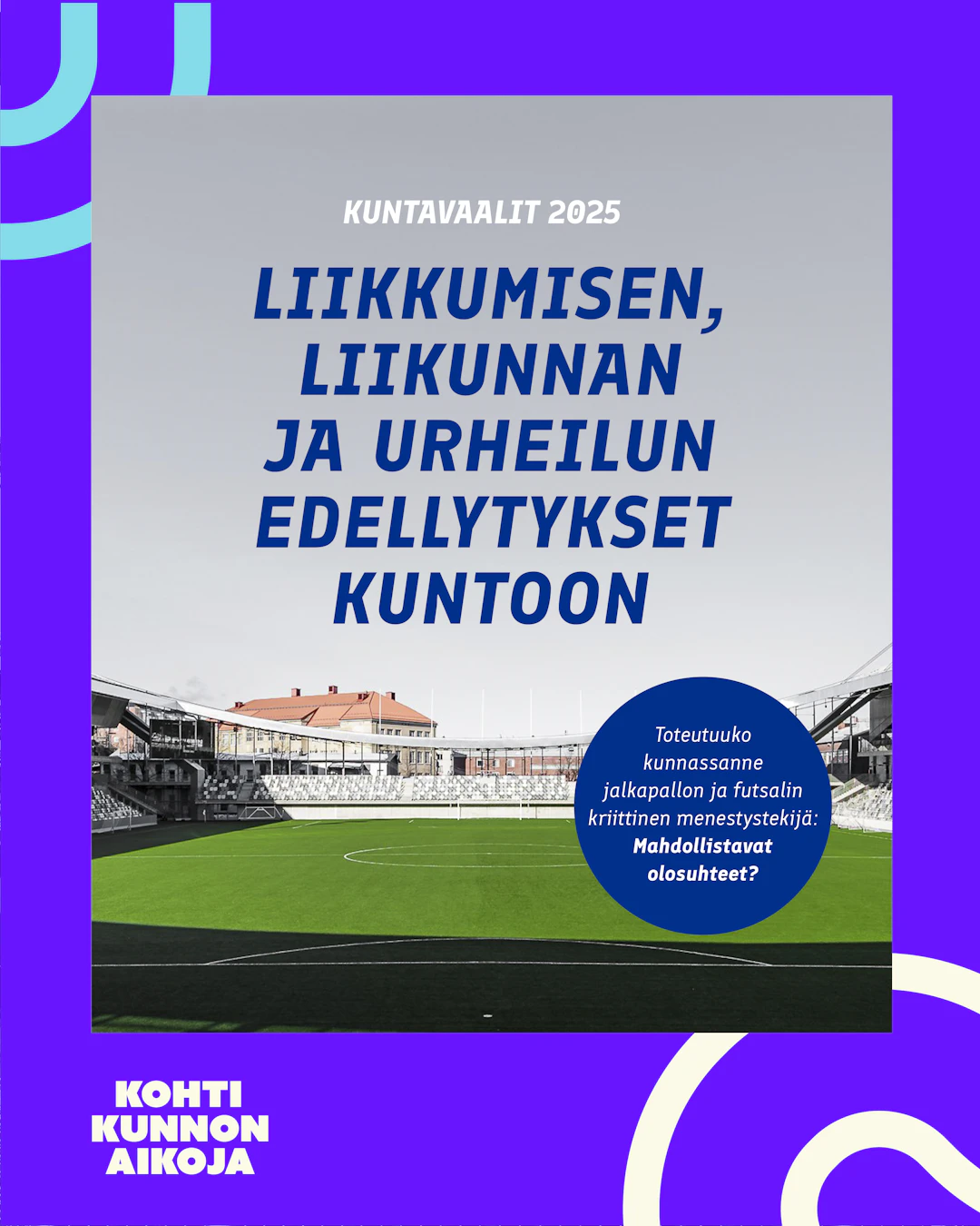 Liikkumisen, liikunnan ja urheilun edellytykset kuntoon