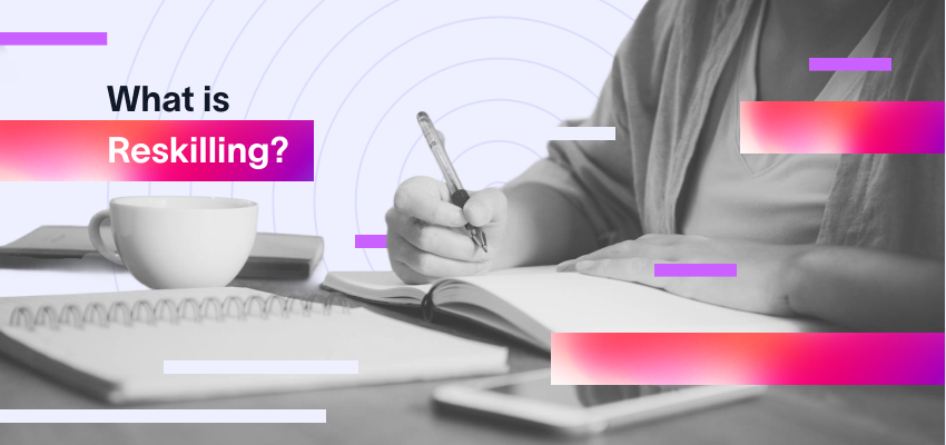 What is Reskilling?