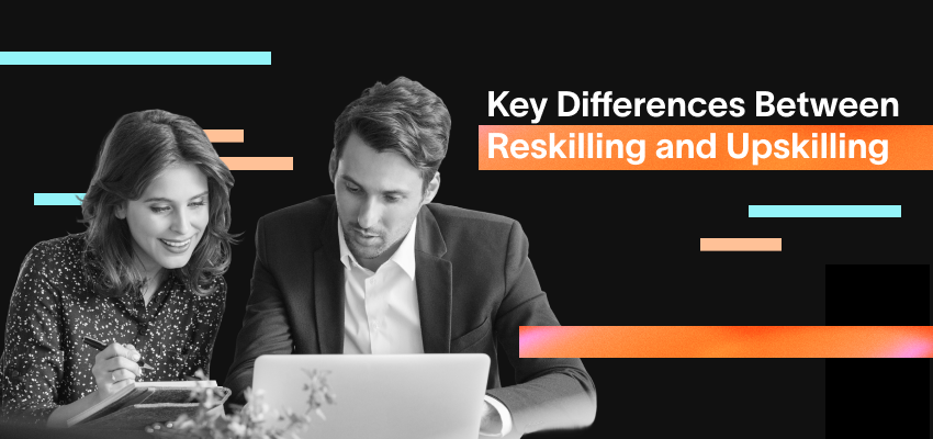 Key Differences Between Reskilling and Upskilling
