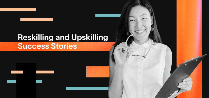 Reskilling and Upskilling Success Stories
