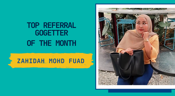 August 2022 GoGetter Spotlight: Zahidah Binti Mohd Fuad