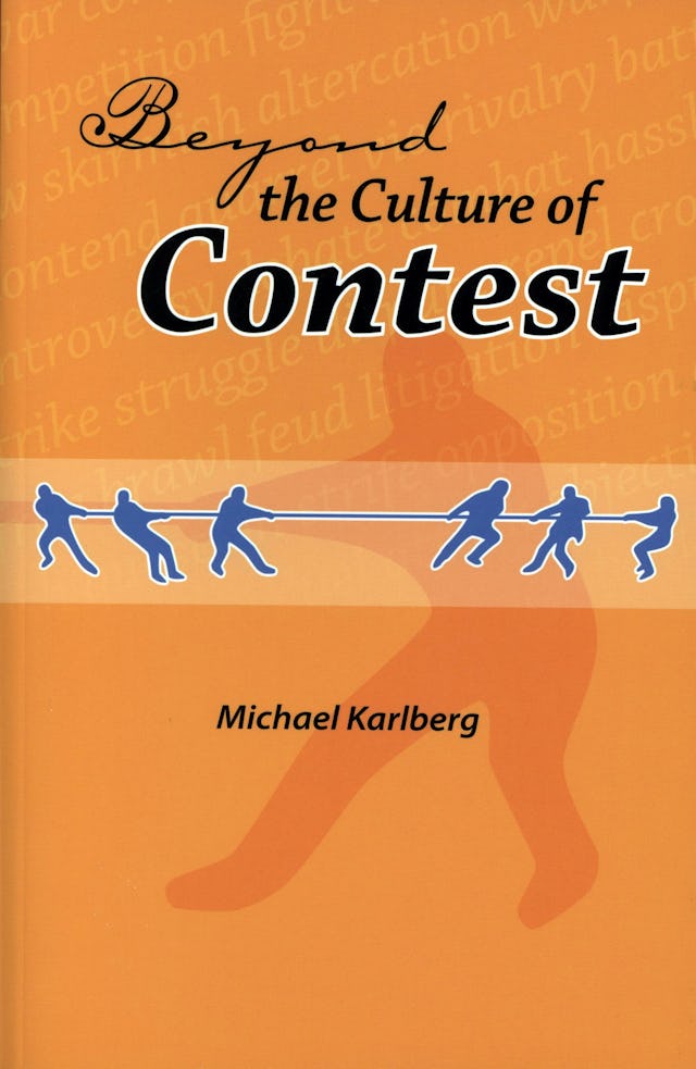 The front cover of "Beyond the Culture of Contest" by Michael Karlberg.