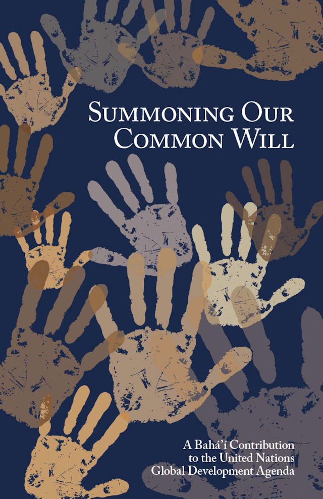 "Summoning Our Common Will" is a Baha'i contribution to Agenda 2030, the UN's Sustainable Development Goals