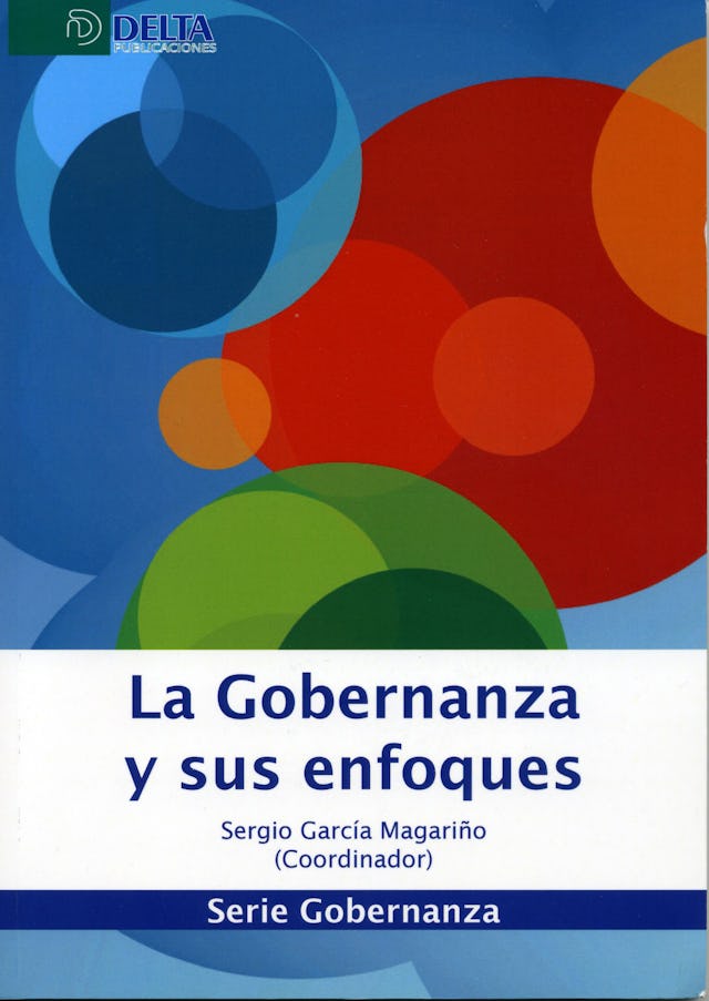 La gobernanza y sus enfoques (Approaches to governance) was published earlier this month in Spain.