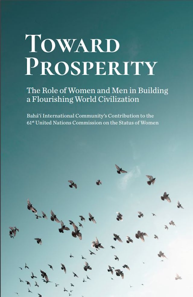 The Baha'i International Community has released a new statement on the advancement of women and the vital relationship between gender equality and true prosperity.